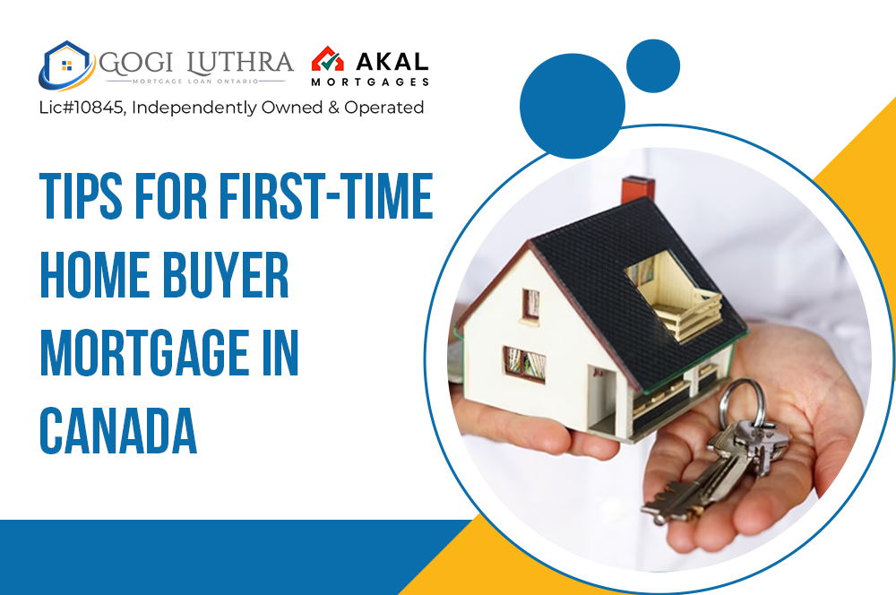 Tips for First-Time Home Buyer Mortgage in Canada