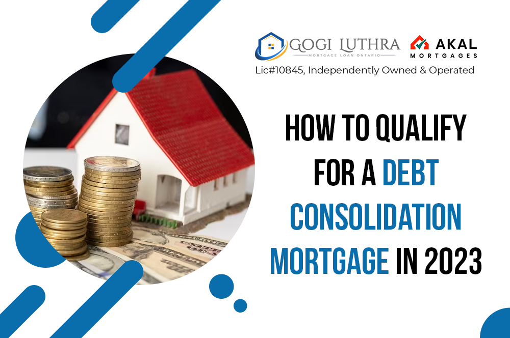 How to Qualify for a Debt Consolidation Mortgage in 2023