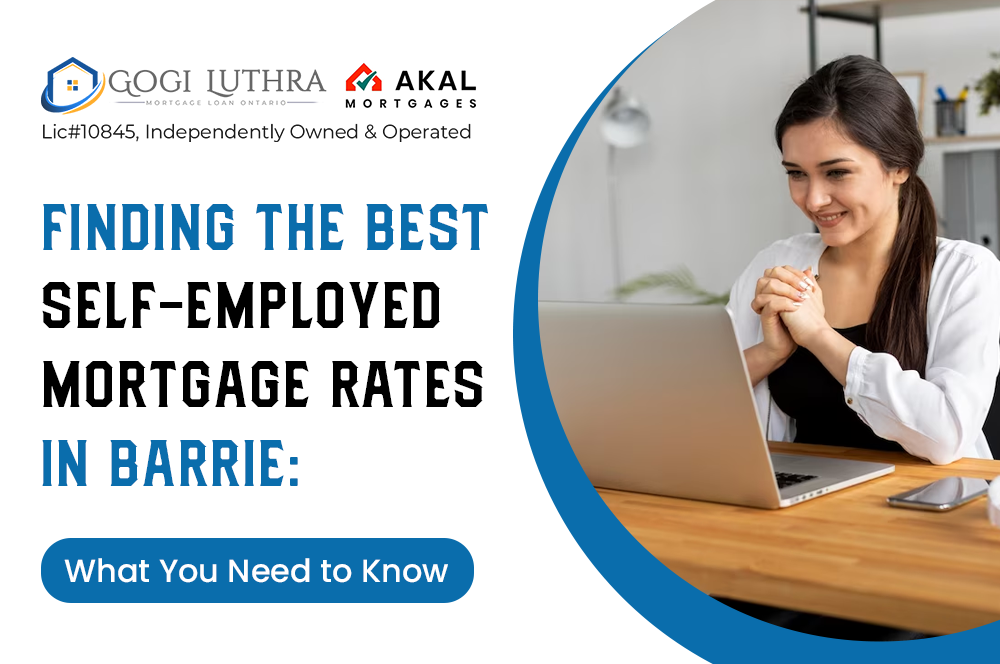 Finding the Best Self-Employed Mortgage Rates in Barrie